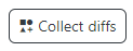 Screenshot of the Collecting diffs button